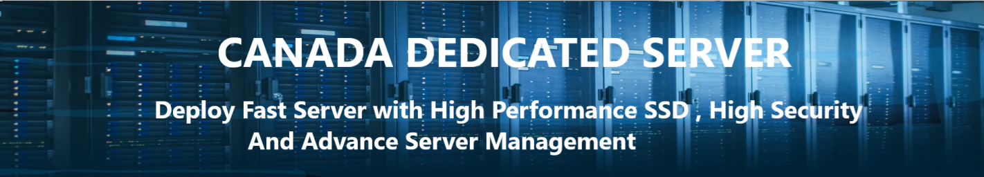 Canada Dedicated Server Hosting