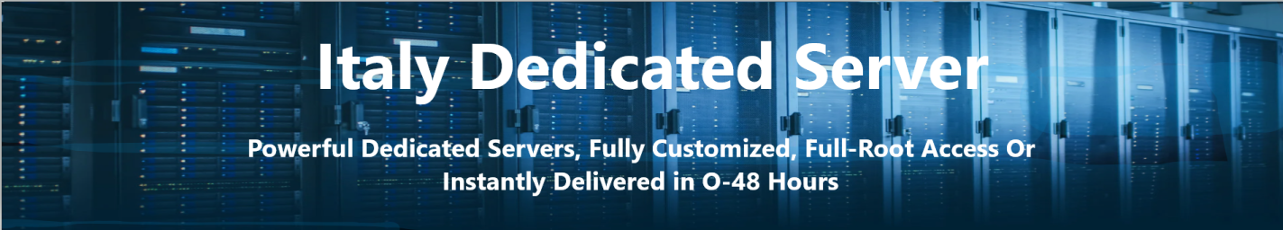 italy Dedicated Server